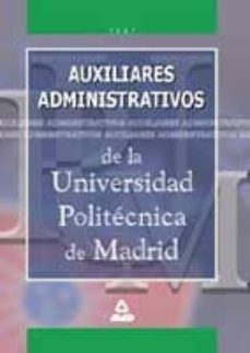 auxiliares administrativos de la universidad politecnica de madri d-9788466503075
