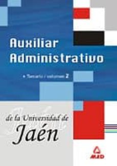 auxiliar adinistrativo de la univeridad de jaen. temario (vol. ii )-9788466536875