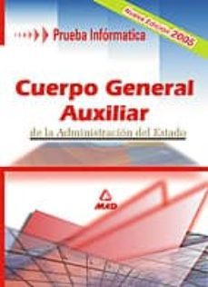 cuerpo auxiliar de la administracion del estado: prueba informati ca-ivan rocha freire-9788466545075
