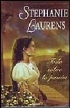 todo sobre la pasion-stephanie laurens-9788466625975