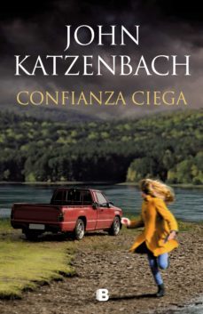 confianza ciega (ebook)-john katzenbach-9788466667975
