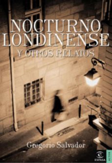 nocturno londinense y otros relatos (ebook)-gregorio salvador-9788467007275