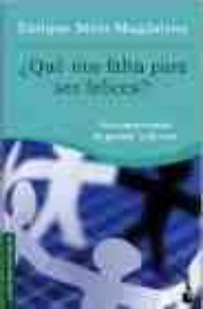 ¿que nos falta para ser felices?: un nuevo modo de pensar y de vi vir-9788467014075