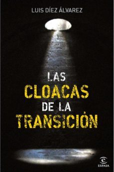 las cloacas de la transicion-luis diez-9788467035575