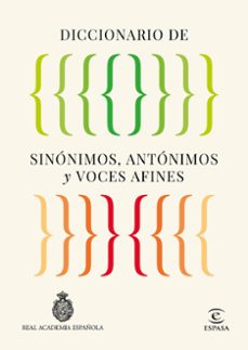diccionario de sinonimos, antonimos y voces afines-9788467079975