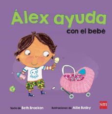 alex ayuda con el bebe-beth bracken-9788467569575