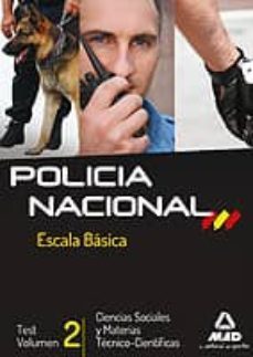 escala basica de policia nacional. test ciencias sociales y mater ias tecnico cientificas. volumen iii-9788467691375
