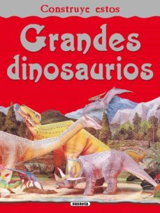 grandes dinosaurios: construye estos-9788467703375