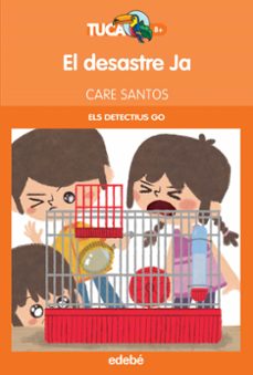 el desastre ja (els detectius go)-care santos-9788468324975