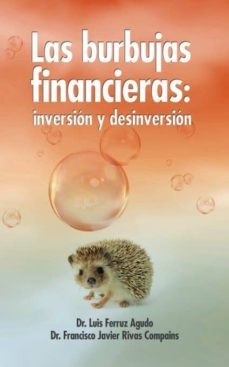 las burbujas financieras. inversion y desinversion (ebook)-luis agudo ferruz-francisco javier rivas compains-9788468500775