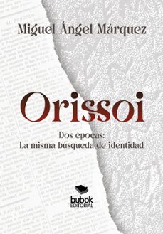 orissoi (ebook)-miguel angel marquez-9788468594675