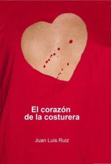 el corazon de la costurera (ebook)-juan luis ruiz-9788468646275