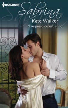 o regresso do estranho (ebook)-kate walker-9788468706375