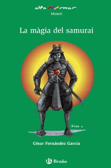 la magia del samurai-cesar fernandez garcia-9788469623275