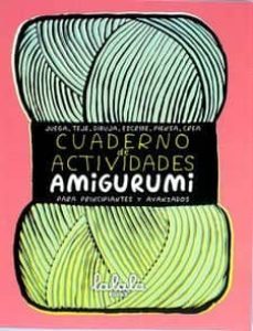 cuaderno de actividades amigurumi. aprende jugando-9788469756775