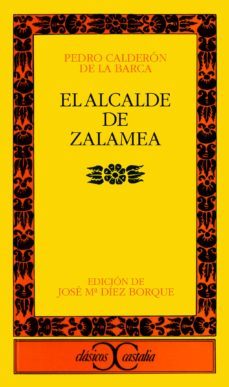 el alcalde de zalamea (2ª ed.)-pedro calderon de la barca-9788470392375