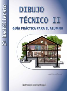 guia practica dibujo tecnico ii 2º bachillerato ed 2023-9788470636875