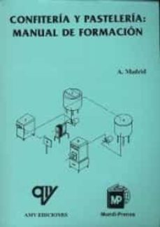 confiteria y pasteleria: manual de formacion-9788471147875