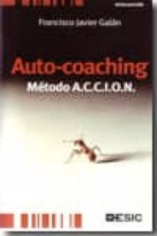 auto-coaching: metodo a.c.c.i.o.n.-francisco javier galan-9788473566575