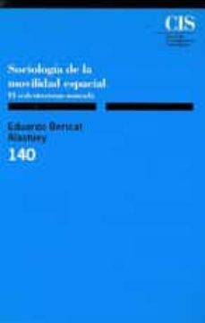 sociologia de la movilidad espacial: el sedentarismo nomada-9788474762075
