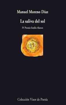 la saliva del sol (iv premio emilio alarcos)-9788475225975