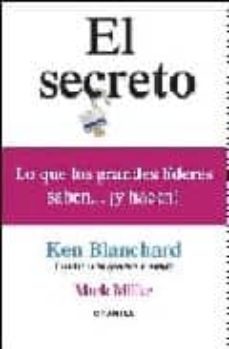 el secreto: lo que los grandes lideres saben ¡y hacen!-9788475777375
