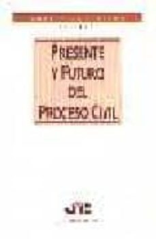 presente y futuro del proceso civil-joan pico i junoy-9788476985175