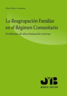 la reagrupacion familiar en el regimen comunitario (ebook)-diana marin consarnau-9788476989975