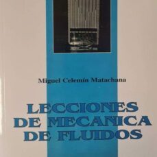 leciones de mecanica de fluidos-miguel sergio celemin matachana-9788477195375