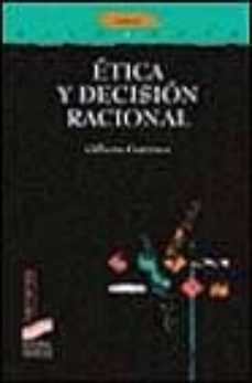 etica y decision racional-gilberto gutierrez-9788477387275