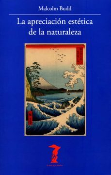 la apreciacion estetica de la naturaleza-malcolm budd-9788477742975