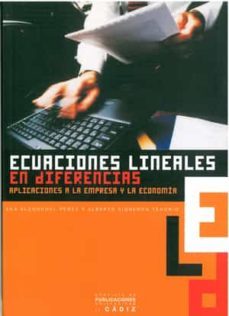 ecuaciones lineales en diferencias: aplicaciones a la empresa y l a economia-ana alconchel perez-alberto vigneron tenorio-9788477868675