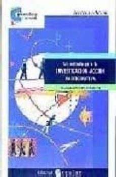 un metodo para la investigacion-accion participativa (3ª ed.)-paloma lopez de ceballos-9788478841875