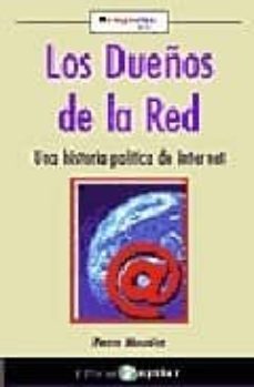 los dueños de la red: una historia politica de internet-pierre mounier-9788478842575