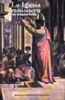 la iglesia misionera: textos del magisterio pontifico-9788479149475