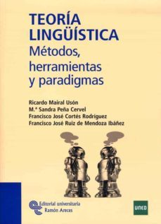 teoria linguistica: metodos, herramientas y paradigmas-ricardo mairal uson-9788480049375