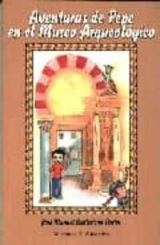 aventuras de pepe en el museo arqueologico-9788480050975