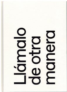 llamalo de otra manera. something else press, inc. (1963-1974).-9788480266475
