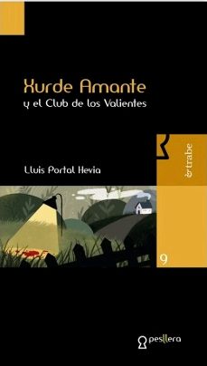 xurde amante y el club de los valientes-lluis portal hevia-9788480539975