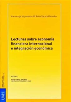lecturas sobre economia financiera internacional e integracion ec onomica-felix varela parache-9788481386875
