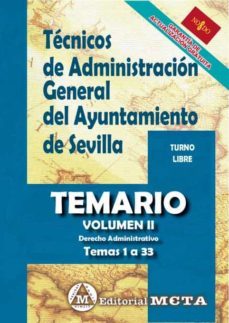 tecnicos de administracion general del ayuntamiento de sevilla. turno libre. temario volumen ii (temas 1 a 33)-9788482195575