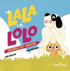 la lala i el lolo: juguen a fet amagar-eva mejuto-9788482897875