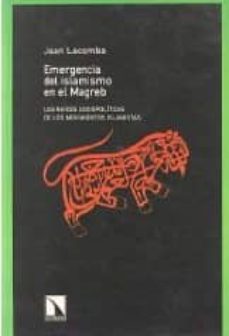 emergencia del islamismo en el magreb: las raices sociopoliticas de los movimientos islamistas-9788483190975