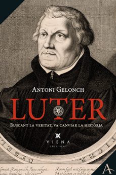 luter: buscant la veritat, va canviar la historia-9788483304075