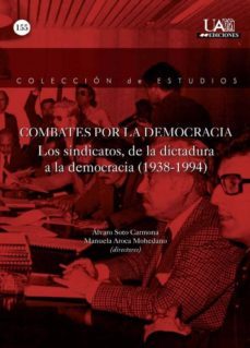 combates por la democracia (ebook)-alvaro soto carmona-manuela aroca mohedano-9788483443675
