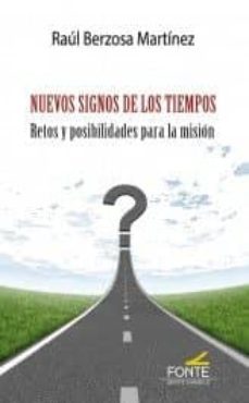 nuevos signos de los tiempos: retos y posibilidades para la mision-raul berzosa-9788483538975