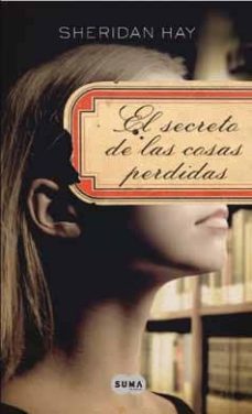 el secreto de las cosas perdidas-sheridan hay-9788483651575