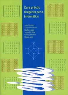 curs practic d algebra per a informatics-joan et al. gimbert-9788484099475