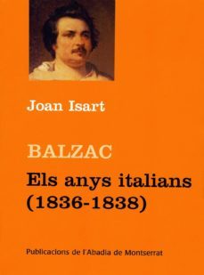 balzac: els anys italians (1836-1838)-joan isart-9788484159575
