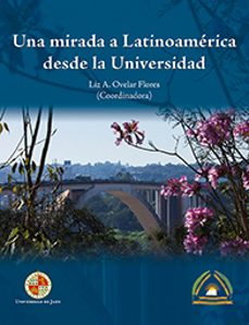 una mirada a latinoamerica desde la universidad-liz antonia ovelar flores-9788484398875